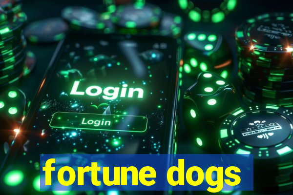 fortune dogs