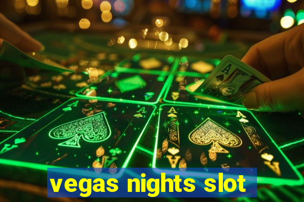 vegas nights slot