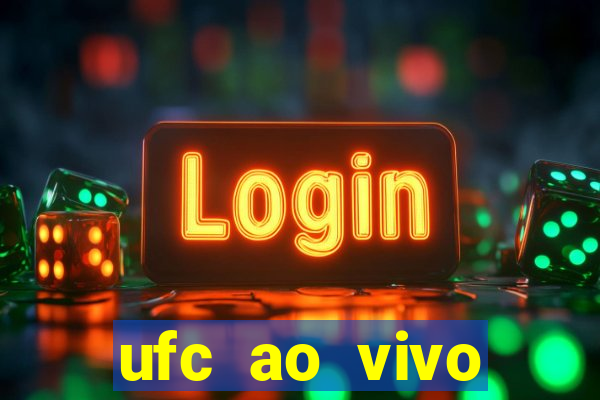 ufc ao vivo assistir online