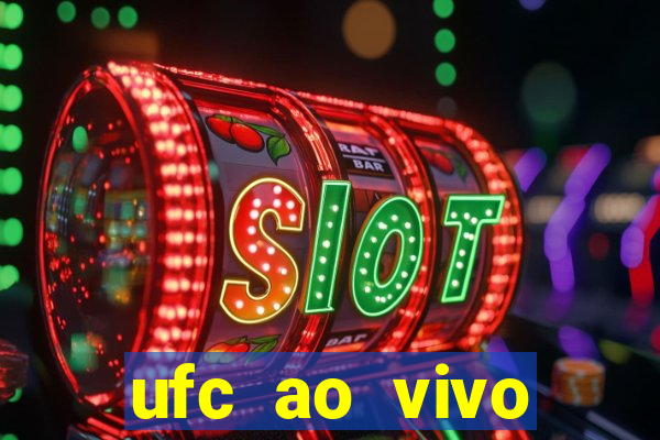 ufc ao vivo assistir online