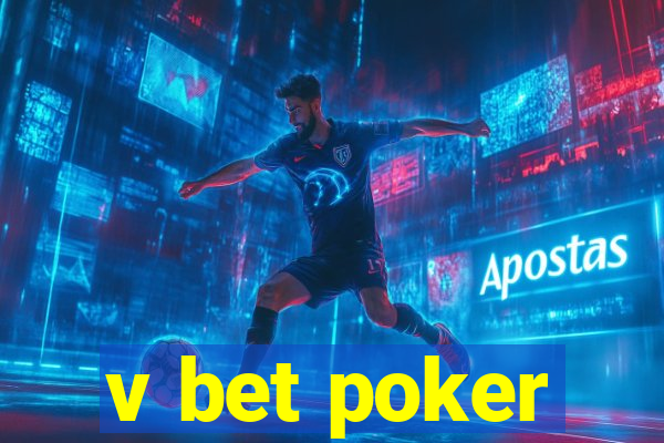 v bet poker