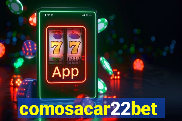 comosacar22bet