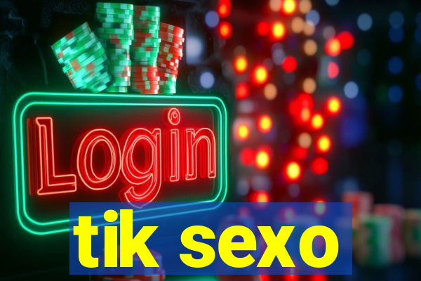 tik sexo