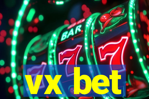 vx bet