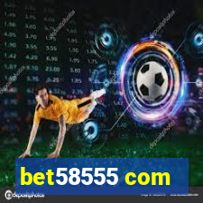 bet58555 com