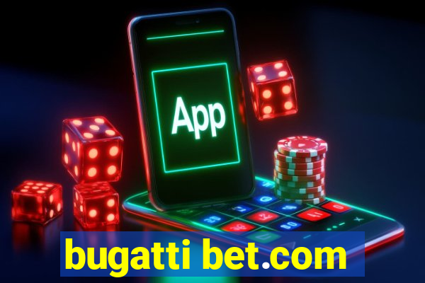 bugatti bet.com