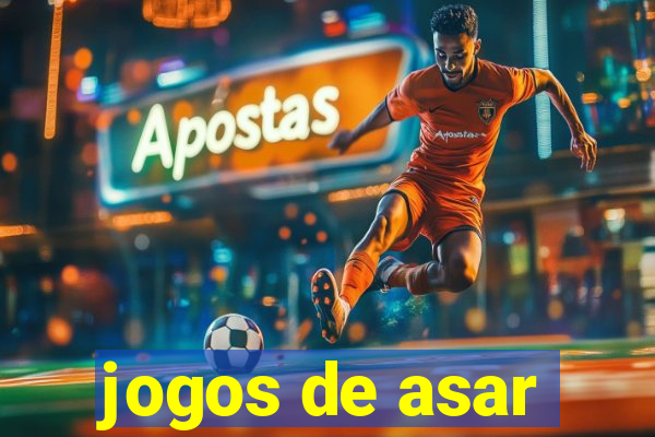 jogos de asar