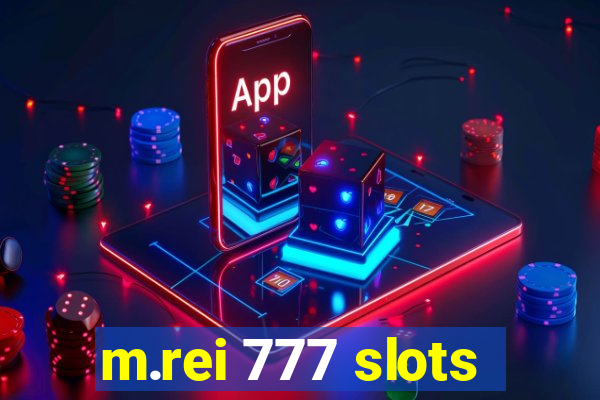 m.rei 777 slots