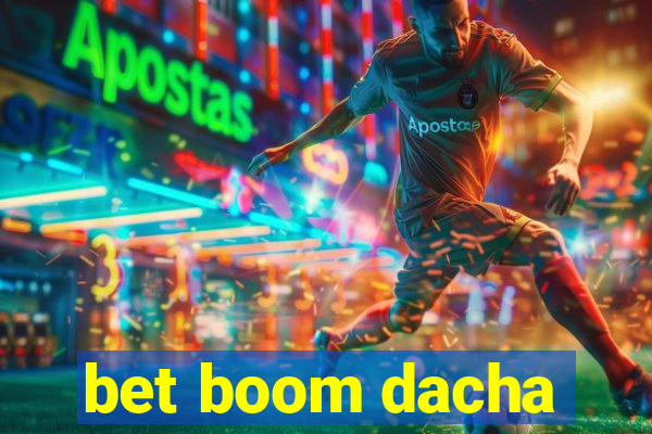 bet boom dacha