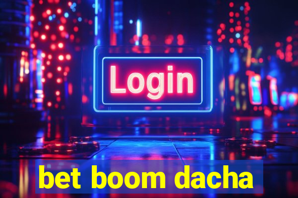 bet boom dacha