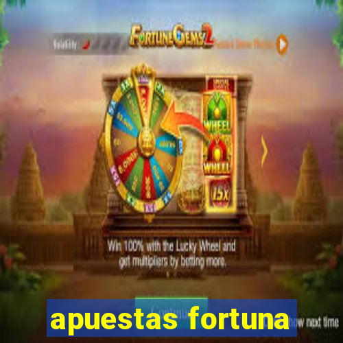 apuestas fortuna