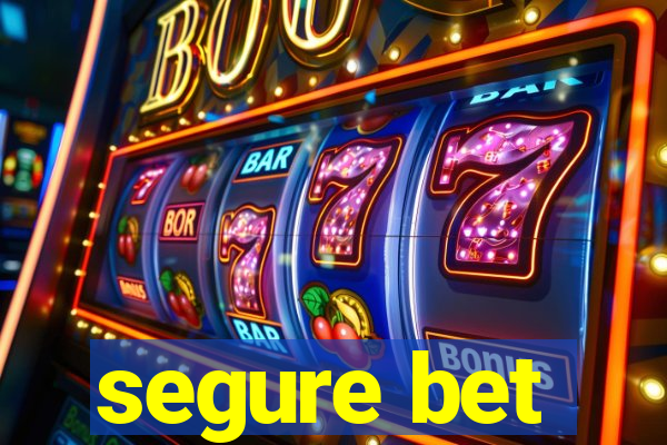 segure bet