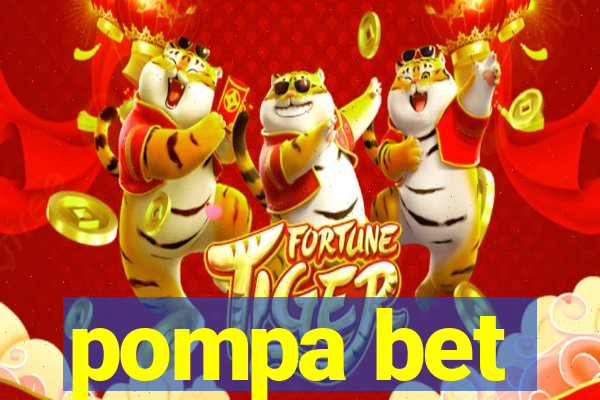 pompa bet