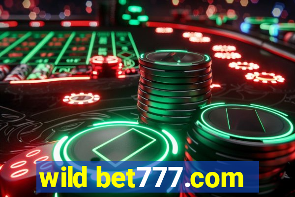 wild bet777.com