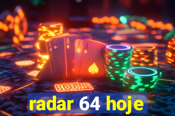 radar 64 hoje