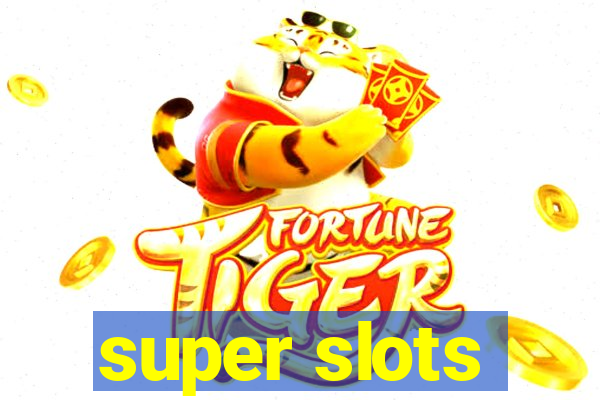 super slots