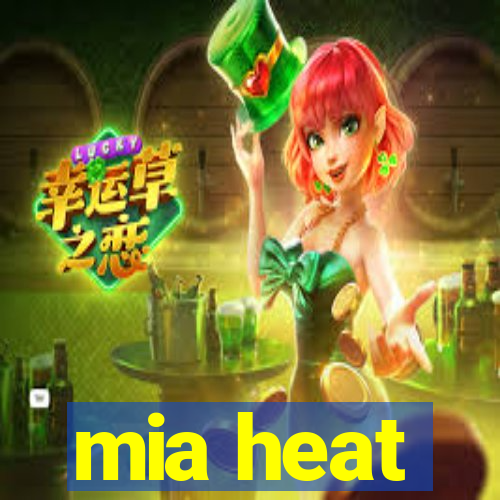 mia heat