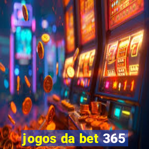 jogos da bet 365