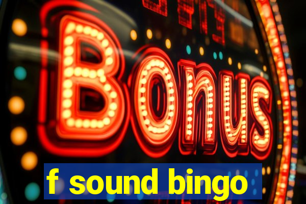 f sound bingo