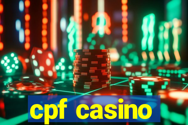 cpf casino