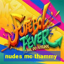 nudes mc thammy