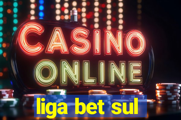 liga bet sul