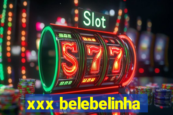 xxx belebelinha