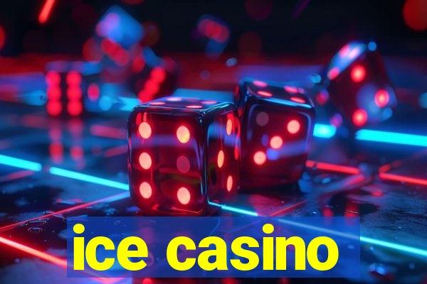 ice casino