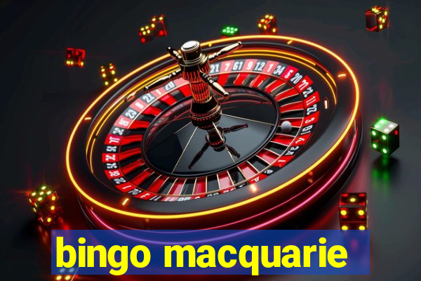 bingo macquarie