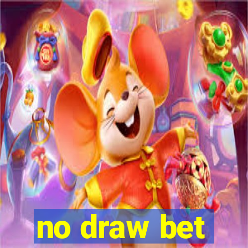 no draw bet