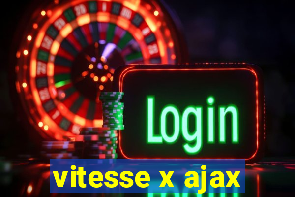 vitesse x ajax