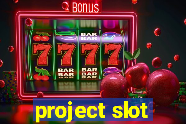 project slot