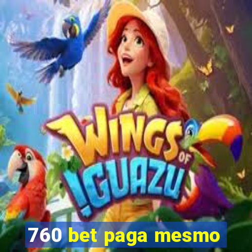 760 bet paga mesmo