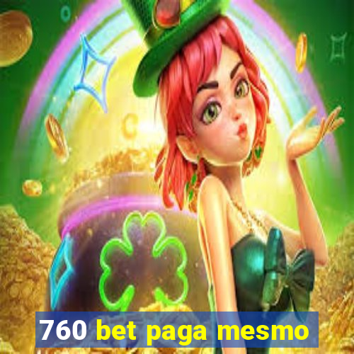 760 bet paga mesmo