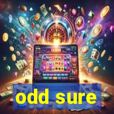 odd sure