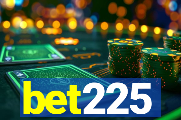 bet225