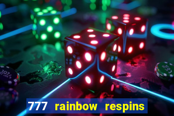 777 rainbow respins slot free play