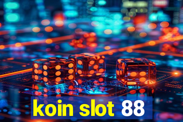 koin slot 88