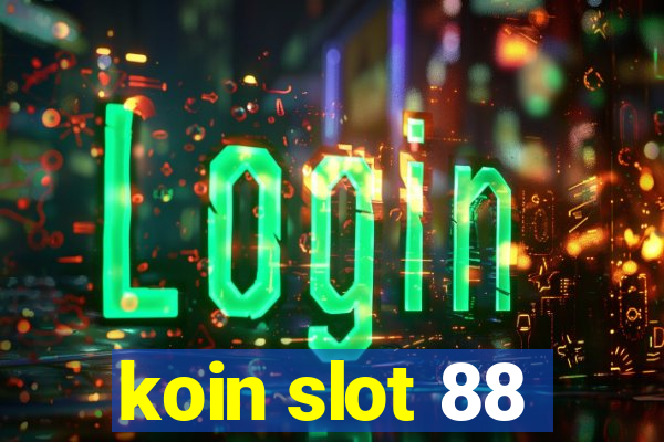 koin slot 88