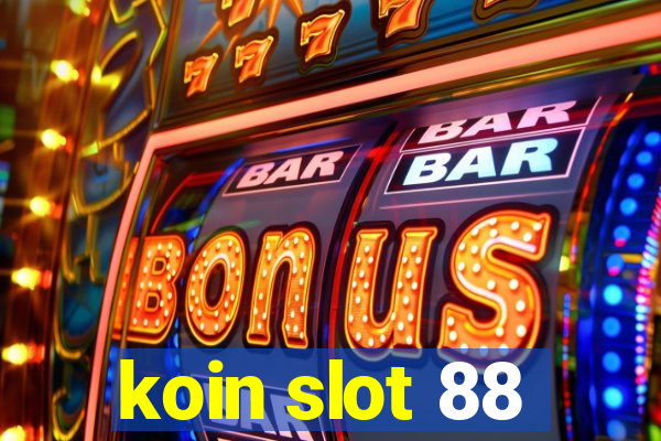 koin slot 88