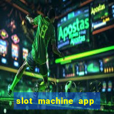 slot machine app with real money