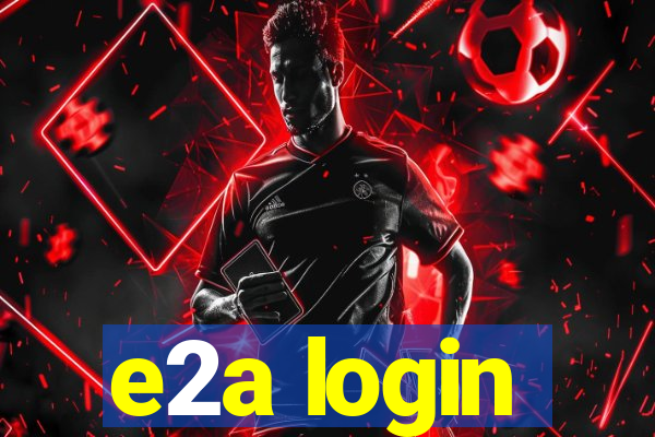 e2a login