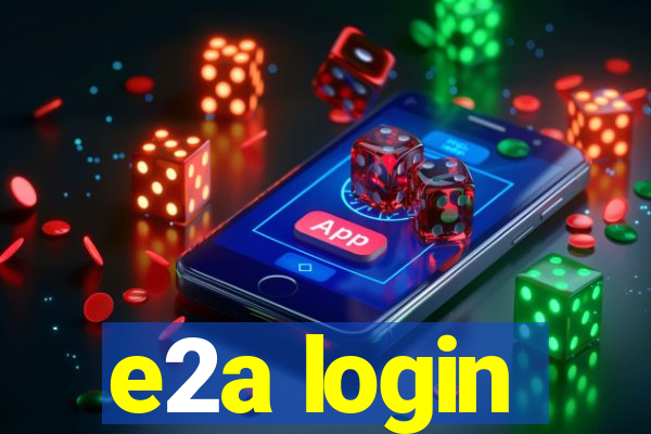 e2a login