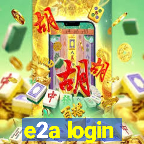 e2a login