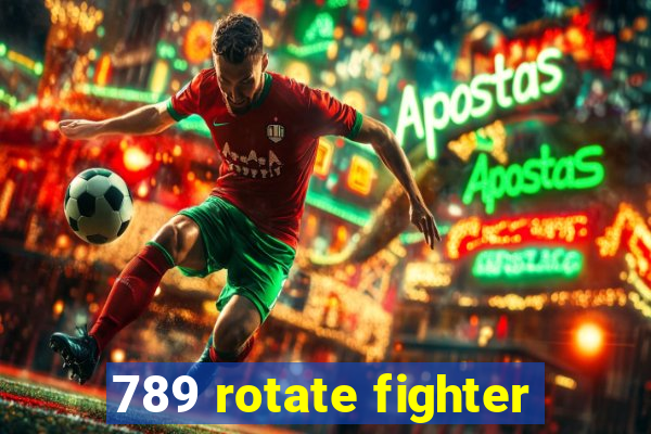 789 rotate fighter