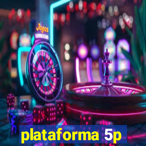 plataforma 5p