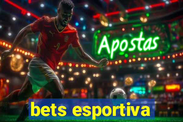 bets esportiva