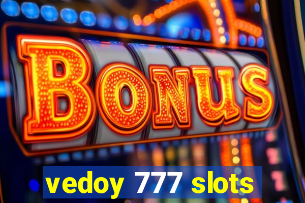 vedoy 777 slots