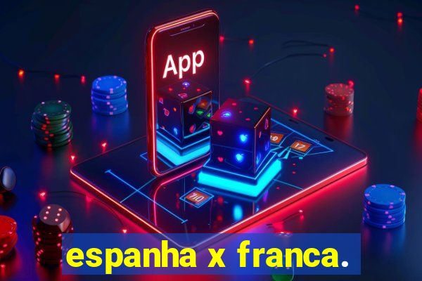 espanha x franca.