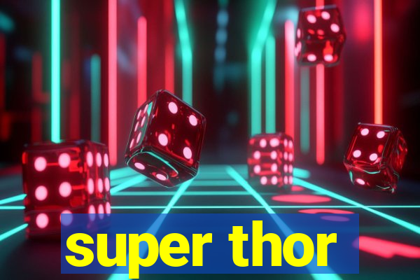 super thor